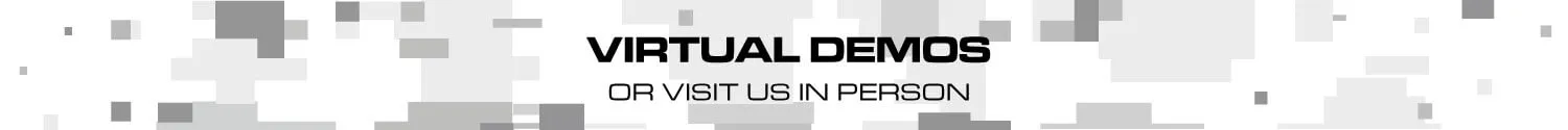 Virtual demos or visit us in person